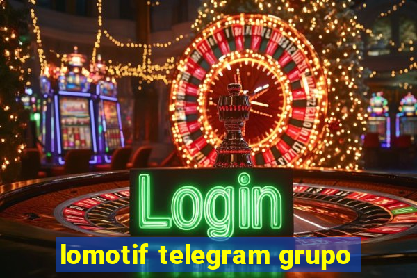 lomotif telegram grupo